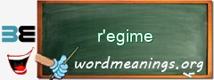 WordMeaning blackboard for r'egime